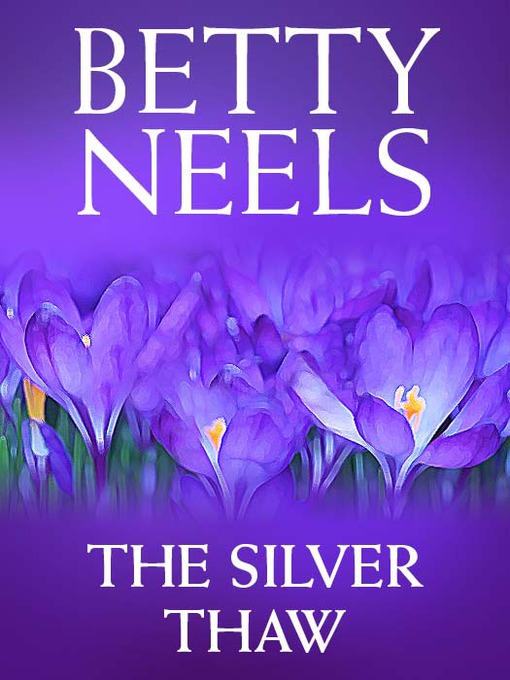 Title details for The Silver Thaw by Betty Neels - Available